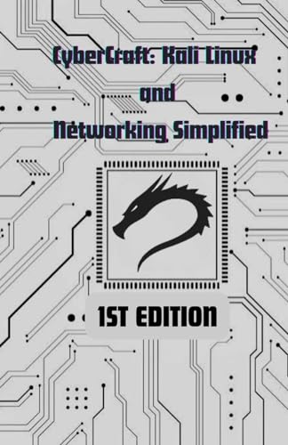 CyberCraft: Kali Linux and Networking Simplified by mani zaildar ...