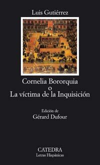Cornelia Bororquia o La víctima de la Inquisición
