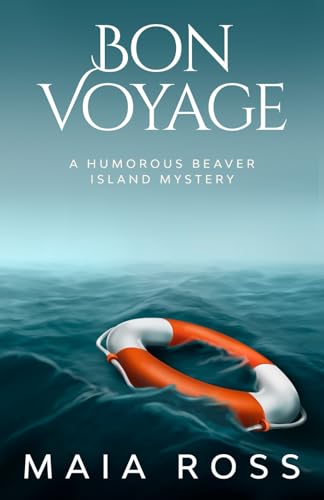 Bon Voyage: A Humorous Beaver Island Mystery