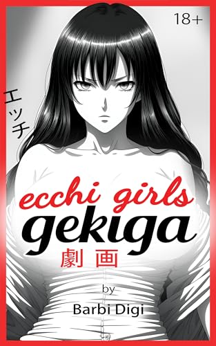 Ecchi Girls Gekiga: Erotic Manga Art - Free of Words - NSFW - 18+