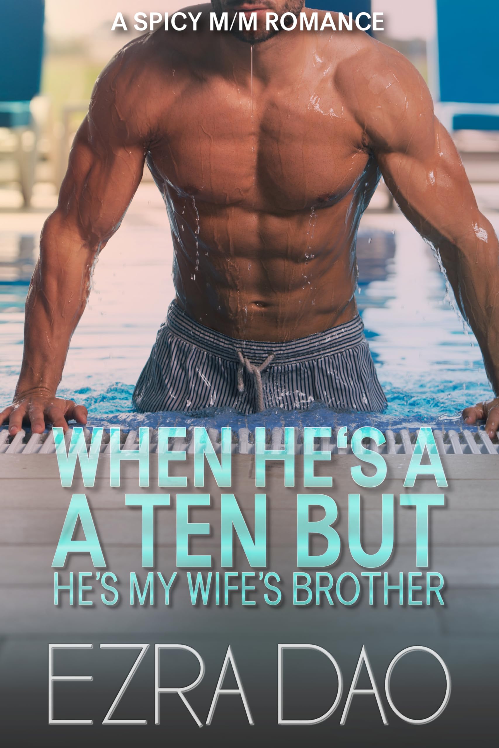 When He’s a Ten But He’s My Wife’s Brother