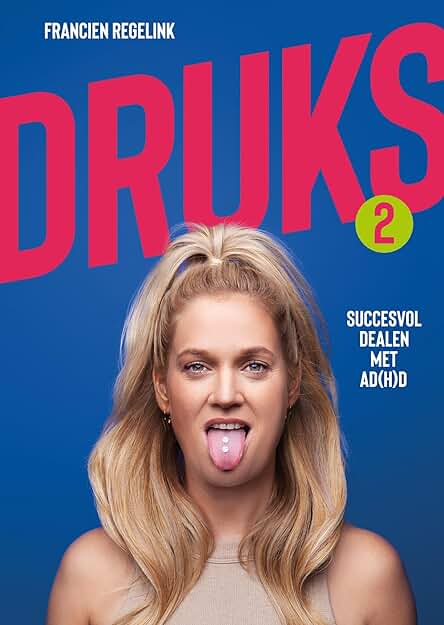 Druks 2: Succesvol dealen met AD(H)D