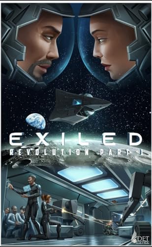EXILED Part 1: Revolution: EXILED Book Series by DE T | Goodreads