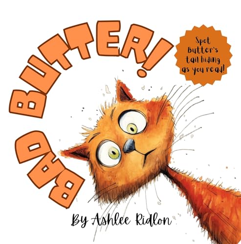 Bad Butter!: A funny cat book for ages 2-8