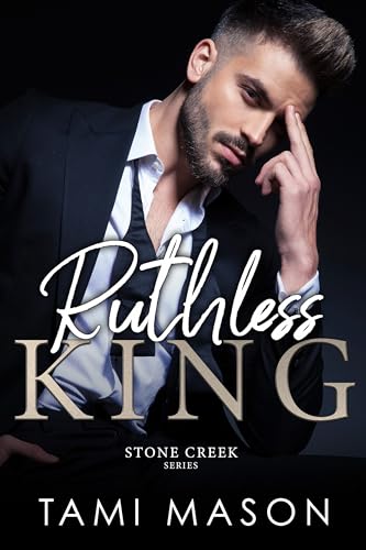 Ruthless King (Stone Creek Series Book 1)