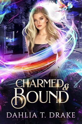 Charmed & Bound (The Silver Wilde Chronicles, #5) by Dahlia T. Drake ...