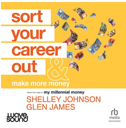 Sort Your Career Out: And Make More Money