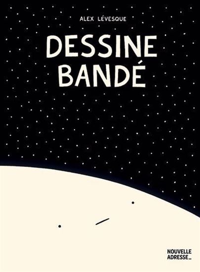 Dessine Bandé : Le Livre