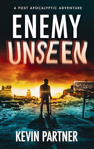 Enemy Unseen: A Post Apocalyptic Adventure