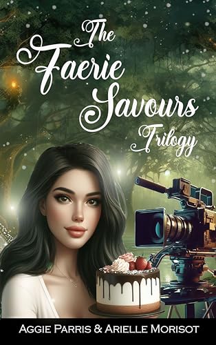 The Faerie Savours Trilogy: A 3 part Faerie Mystery