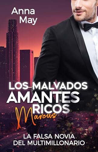 La falsa novia del multimillonario (Los Malvados Amantes Ricos nº 3)