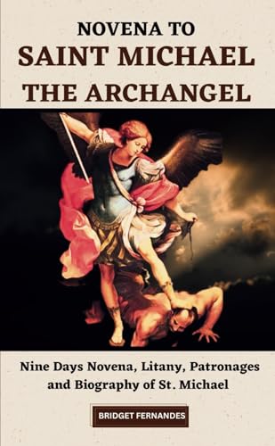 NOVENA TO SAINT MICHAEL THE ARCHANGEL: Nine Days Novena Prayers, Litany ...