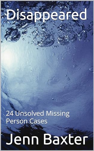 Disappeared: 24 Unsolved Missing Person Cases