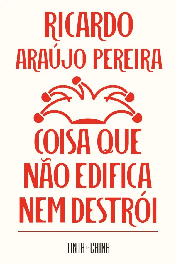 Coisa que Não Edifica Nem Destrói - Vol. I