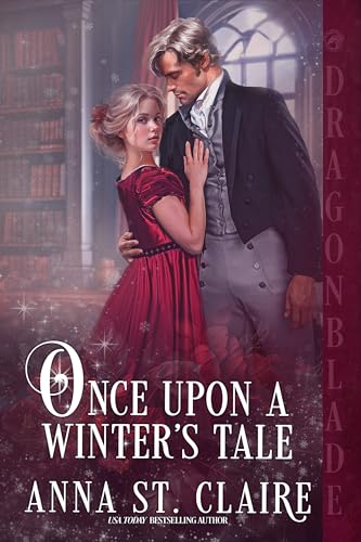 Once Upon a Winter’s Tale (The Lyon's Den) by Anna St. Claire | Goodreads
