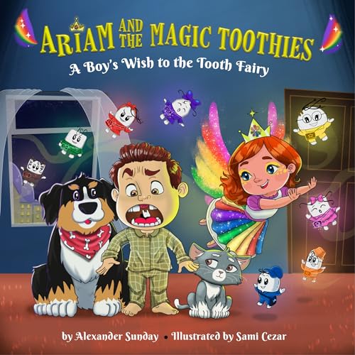 Ariam and the Magic Toothies: A Boy's Wish to the Tooth Fairy