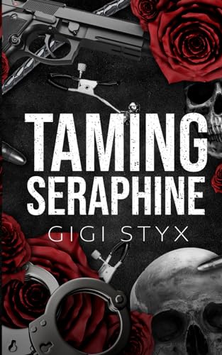 Taming Seraphine (Morally Black, #1)