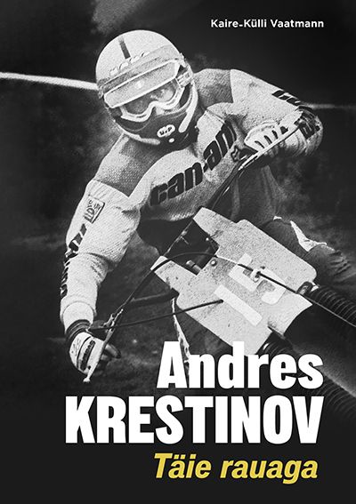 Andres Krestinov: Täie rauaga