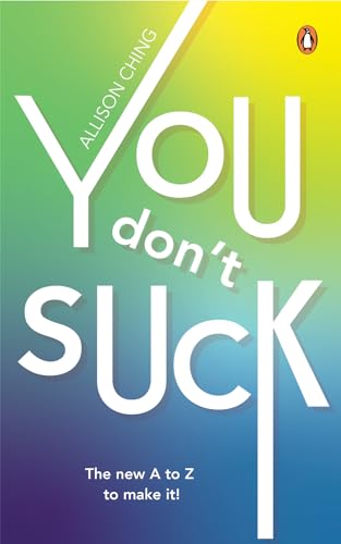 You Don't Suck: The new A to Z to make it!