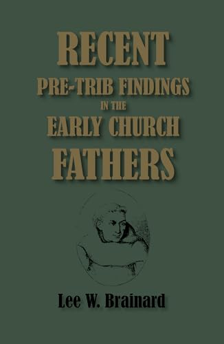 Recent Pre-Trib Findings in the Early Church Fathers