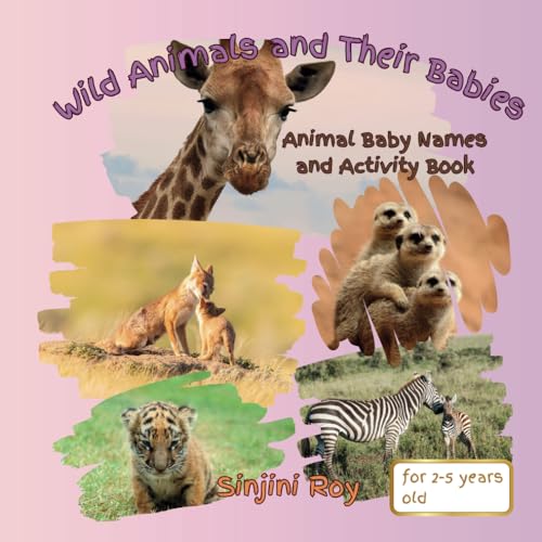 Wild Animals and Their Babies Baby animals names and activity book by