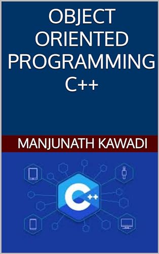 OBJECT ORIENTED PROGRAMMING C++ by Manjunath Kawadi | Goodreads