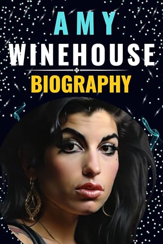 Amy Winehouse Biography: Beyond the Backstage Untold Story by Aiden ...
