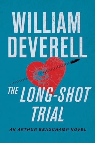 The Long-Shot Trial: An Arthur Beauchamp Thriller