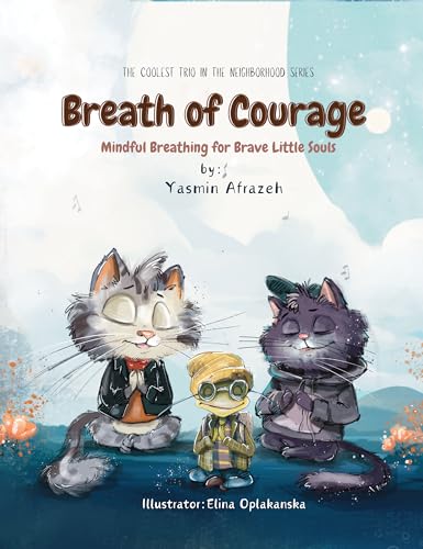 Breath of Courage: Mindful Breathing for Brave Little Souls