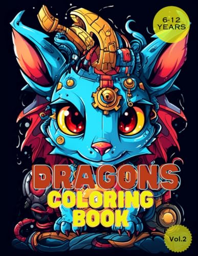 "Magical Dragons Coloring Quest for Kids": "Vol. 2: 50 Whimsical Dragon ...