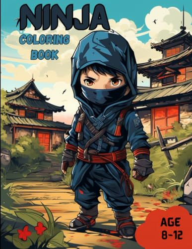Ninja Coloring Book: Awesome Ninja Coloring Book for Kids Age 8-12 by ...