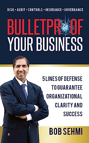 Bulletproof Your Business : 5 Lines of Defense to Guarantee Organizational Clarity and Success