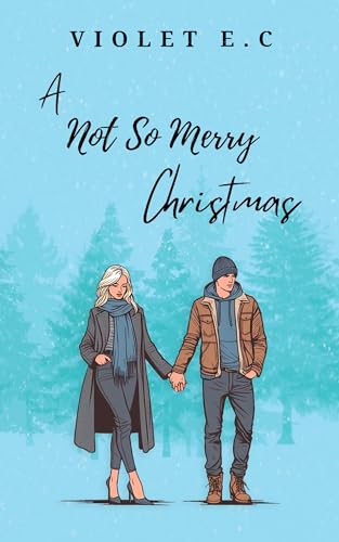 A Not So Merry Christmas by Violet E.C | Goodreads