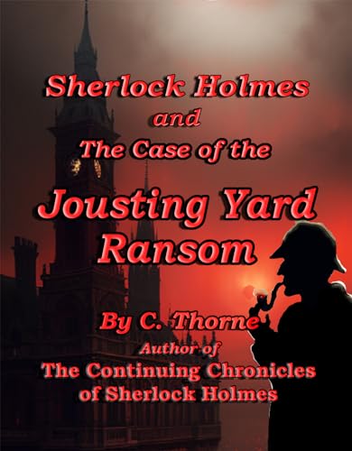 Sherlock Holmes and The Case of the Jousting Yard Ransom