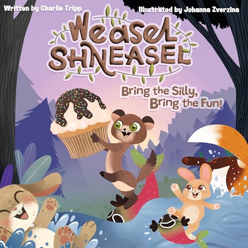 Weasel Shneasel: Bring the Silly, Bring the Fun!