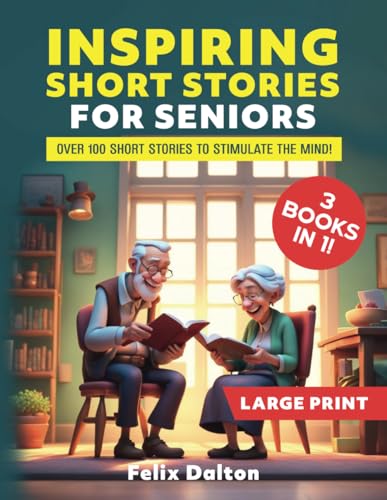 Large Print Short Stories for Seniors: 3 Books in 1: Over 100 Short ...