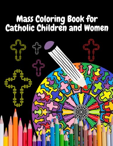 Mass Coloring Book for Catholic Children and Women: Coloring Books for ...