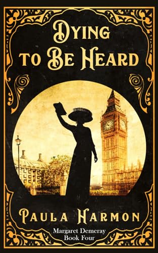 Dying To Be Heard: Historical mystery set in the lead up to World War 1