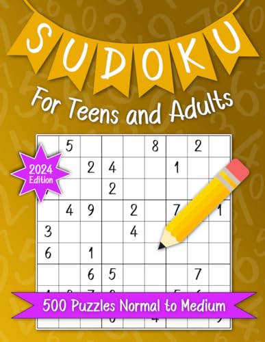 Sudoku For Teens And Adults. 500 Puzzles Normal To Medium 2024 Edition ...