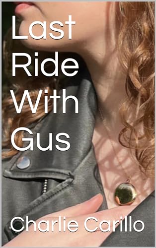 Last Ride With Gus
