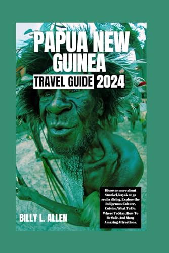 Papua New Guinea Travel Guide 2024: Discover more about Snorkel, kayak