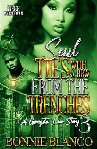 Soul Ties With A BBW From The Trenches 3: A Gangsta Love Story, The Finale
