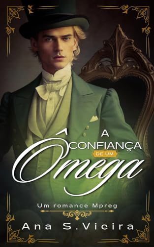 A Confiança de um Ômega: um romance mpreg (Cadagan House Livro 2)