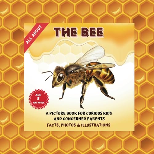 All about Bees | Facts, Photos and Illustrations: A Picture Book for ...