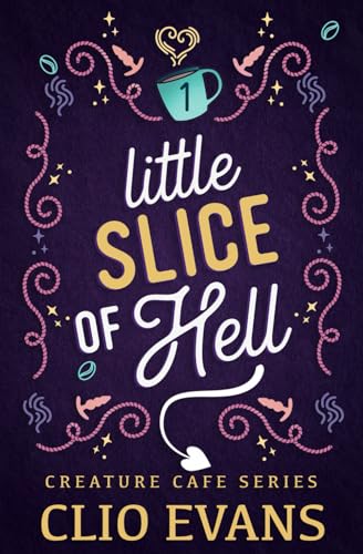 Little Slice of Hell (Creature Cafe, #1)