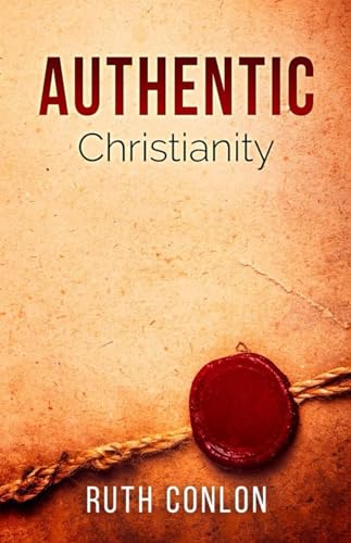 Authentic Christianity: The Marks of True Faith in a Complex World by ...