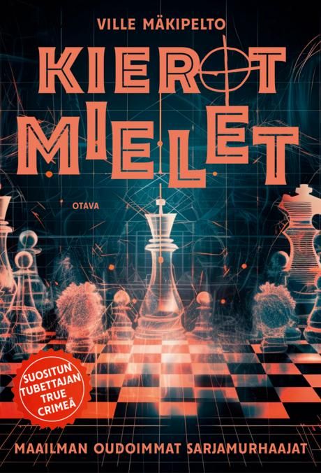 Kierot mielet: Maailman oudoimmat sarjamurhaajat