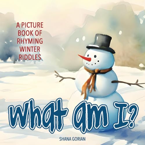 What Am I? Winter: A Picture Book of Read-Aloud, Rhyming Winter Riddles