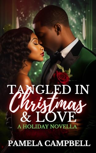 Tangled In Christmas & Love: A Holiday Novella