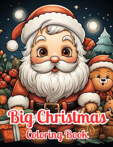 Big Christmas Coloring Book: My Big Christmas Coloring And Activity ...